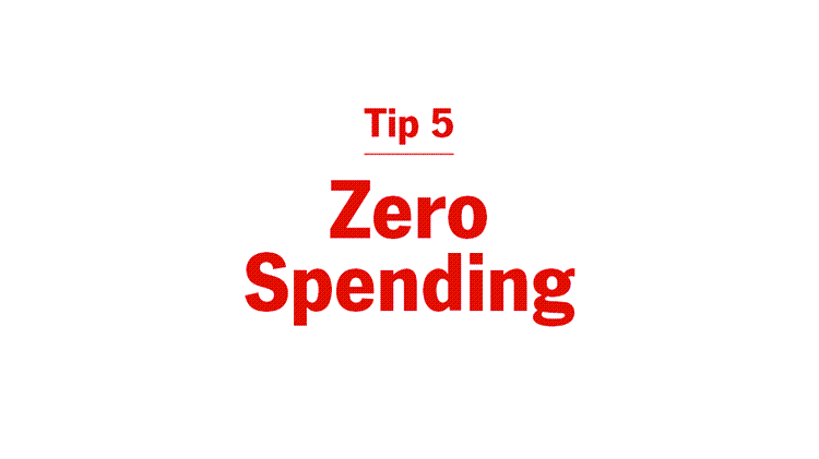 Consejo 5: No gastar. Trata de tener días sin gastos.